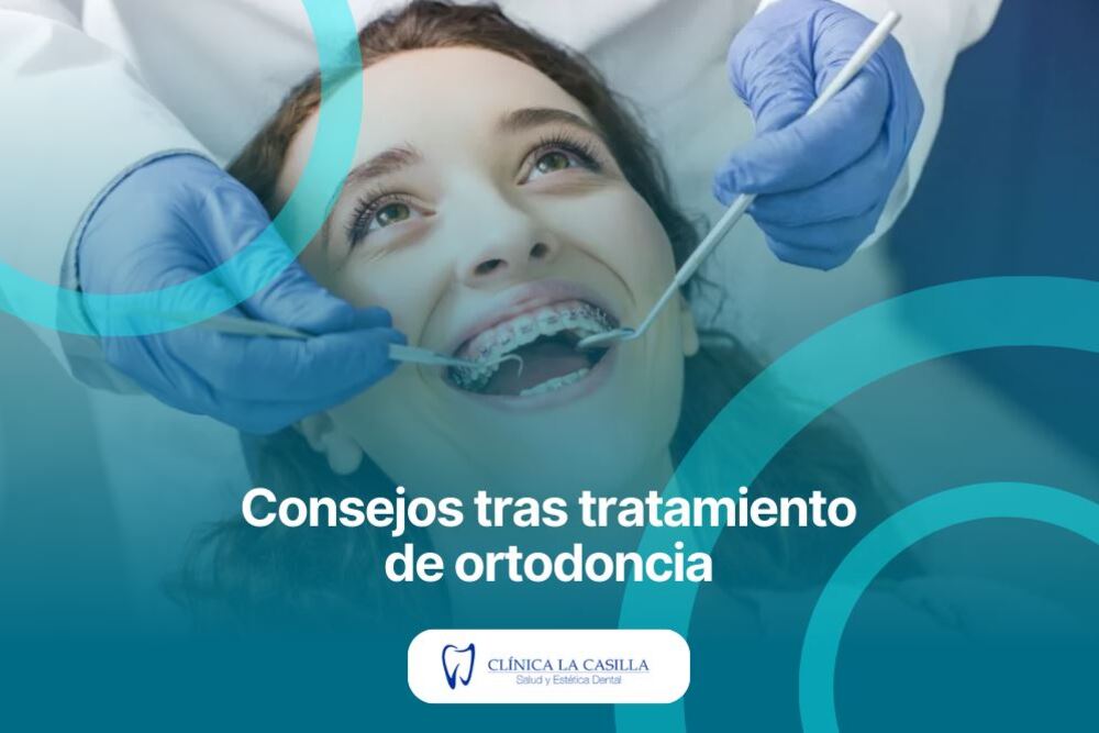 Consejos tras tratamiento de ortodoncia